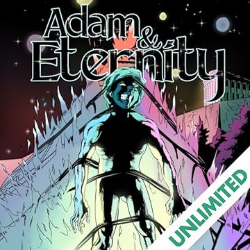 Adam & Eternity: Who Am I?